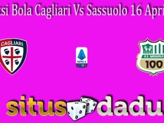 Prediksi Bola Cagliari Vs Sassuolo 16 April 2022