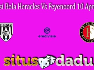 Prediksi Bola Heracles Vs Feyenoord 10 April 2022