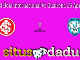 Prediksi Bola Internacional Vs Guairena 15 April 2022