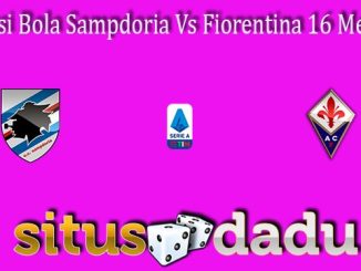 Prediksi Bola Sampdoria Vs Fiorentina 16 Mei 2022