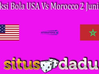 Prediksi Bola USA Vs Morocco 2 Juni 2022
