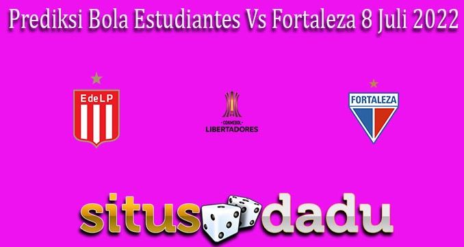 Prediksi Bola Estudiantes Vs Fortaleza 8 Juli 2022