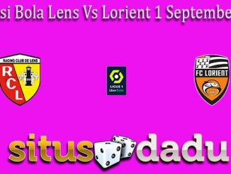 Prediksi Bola Lens Vs Lorient 1 September 2022