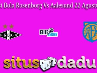 Prediksi Bola Rosenborg Vs Aalesund 22 Agustus 2022