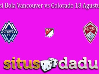 Prediksi Bola Vancouver vs Colorado 18 Agustus 2022