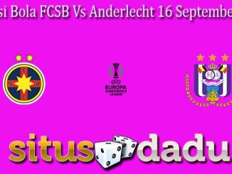 Prediksi Bola FCSB Vs Anderlecht 16 September 2022