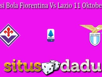 Prediksi Bola Fiorentina Vs Lazio 11 Oktober 2022
