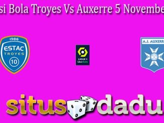 Prediksi Bola Troyes Vs Auxerre 5 November 2022