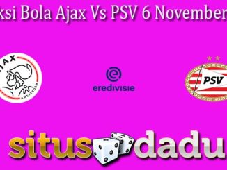 Prediksi Bola Ajax Vs PSV 6 November 2022