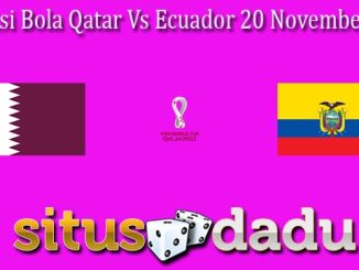 Prediksi Bola Qatar Vs Ecuador 20 November 2022