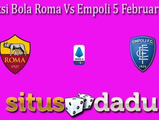Prediksi Bola Roma Vs Empoli 5 Februari 2023