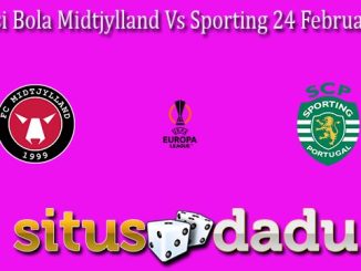 Prediksi Bola Midtjylland Vs Sporting 24 Februari 2023
