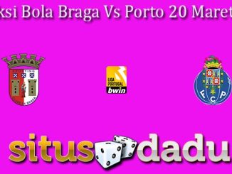 Prediksi Bola Braga Vs Porto 20 Maret 2023