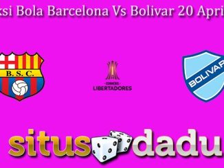 Prediksi Bola Barcelona Vs Bolivar 20 April 2023