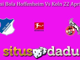 Prediksi Bola Hoffenheim Vs Koln 22 April 2023