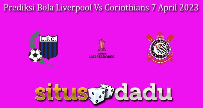 Prediksi Bola Liverpool Vs Corinthians 7 April 2023