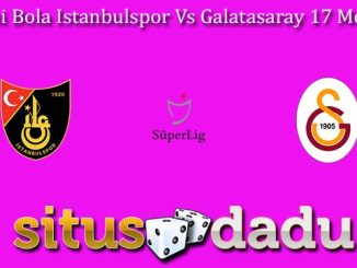 Prediksi Bola Istanbulspor Vs Galatasaray 17 Mei 2023