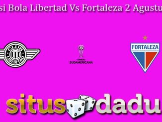 Prediksi Bola Libertad Vs Fortaleza 2 Agustus 2023