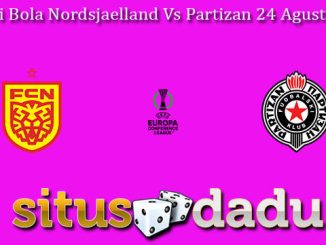 Prediksi Bola Nordsjaelland Vs Partizan 24 Agustus 2023