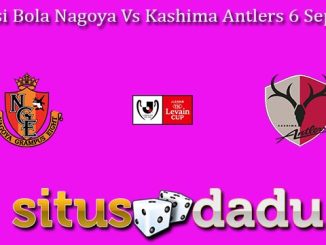 Prediksi Bola Nagoya Vs Kashima Antlers 6 Sept 2023