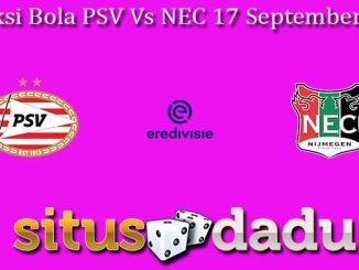 Prediksi Bola PSV Vs NEC 17 September 2023