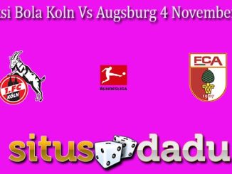 Prediksi Bola Koln Vs Augsburg 4 November 2023