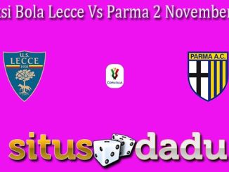 Prediksi Bola Lecce Vs Parma 2 November 2023