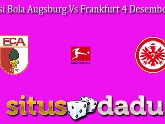 Prediksi Bola Augsburg Vs Frankfurt 4 Desember 2023