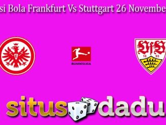 Prediksi Bola Frankfurt Vs Stuttgart 26 November 2023