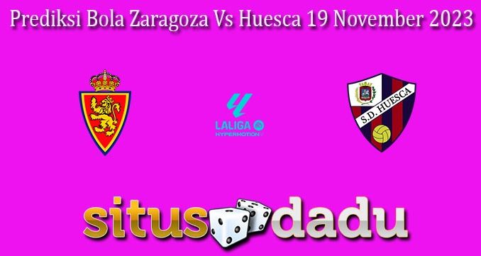 Prediksi Bola Zaragoza Vs Huesca 19 November 2023