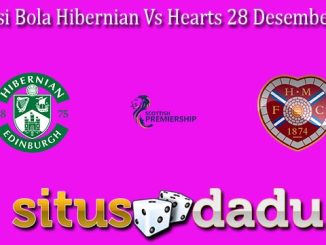 Prediksi Bola Hibernian Vs Hearts 28 Desember 2023