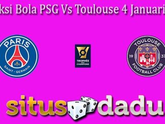 Prediksi Bola PSG Vs Toulouse 4 Januari 2024