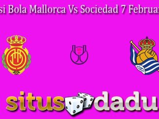 Prediksi Bola Mallorca Vs Sociedad 7 Februari 2024