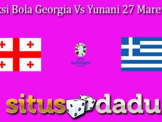 Prediksi Bola Georgia Vs Yunani 27 Maret 2024