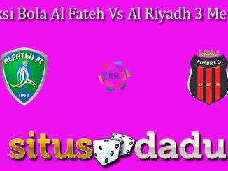 Prediksi Bola Al Fateh Vs Al Riyadh 3 Mei 2024