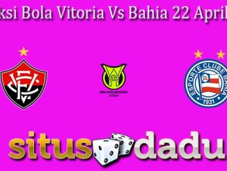 Prediksi Bola Vitoria Vs Bahia 22 April 2024