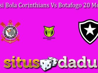 Prediksi Bola Corinthians Vs Botafogo 20 Mei 2024