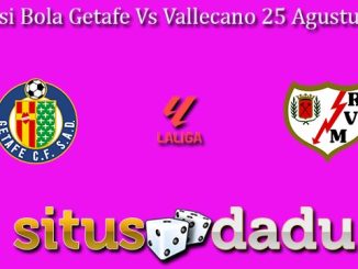 Prediksi Bola Getafe Vs Vallecano 25 Agustus 2024