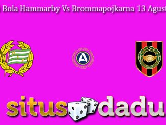 Prediksi Bola Hammarby Vs Brommapojkarna 13 Agustus 2024