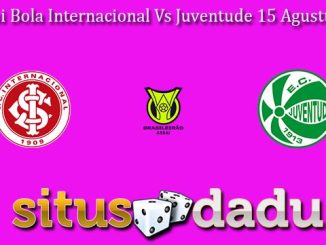 Prediksi Bola Internacional Vs Juventude 15 Agustus 2024