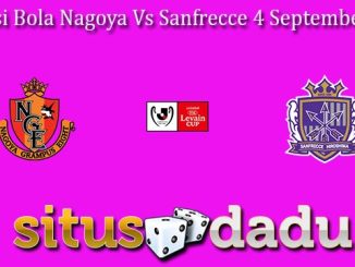 Prediksi Bola Nagoya Vs Sanfrecce 4 September 2024