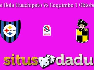 Prediksi Bola Huachipato Vs Coquimbo 1 Oktober 2024