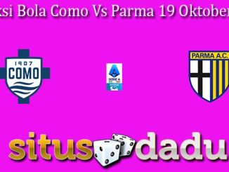 Prediksi Bola Como Vs Parma 19 Oktober 2024