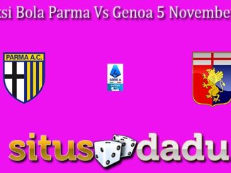 Prediksi Bola Parma Vs Genoa 5 November 2024